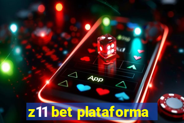 z11 bet plataforma